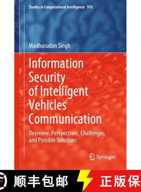 【3-4周达】Information Security of Intelligent Vehicles Communication : Overview, Perspectives, Chall... [9789811622168]