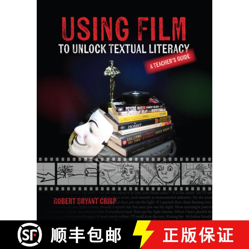 【3-4周达】Using Film to Unlock Textual Literacy: A Teacher's Guide [9780814154465]
