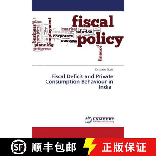 预订 Fiscal Deficit and Private Consumption Behaviour in India [9786203028515]