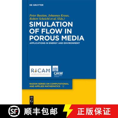 【3-4周达】Simulation of Flow in Porous Media: Applications in Energy and Environment [9783110282214]