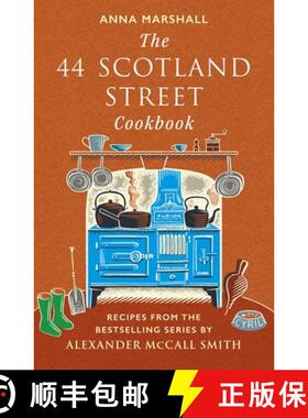 【3-4周达】The 44 Scotland Street Cookbook: Recipes from the Bestselling Series by Alexander McCall S... [9781846976551]
