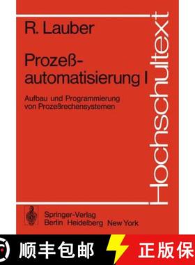 【3-4周达】Prozeßautomatisierung I : Aufbau und Programmierung von Prozeßrechensystemen [9783540075028]