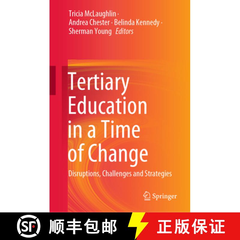 【3-4周达】Tertiary Education in a Time of Change : Disruptions, Challenges and Strategies [9789811558825]