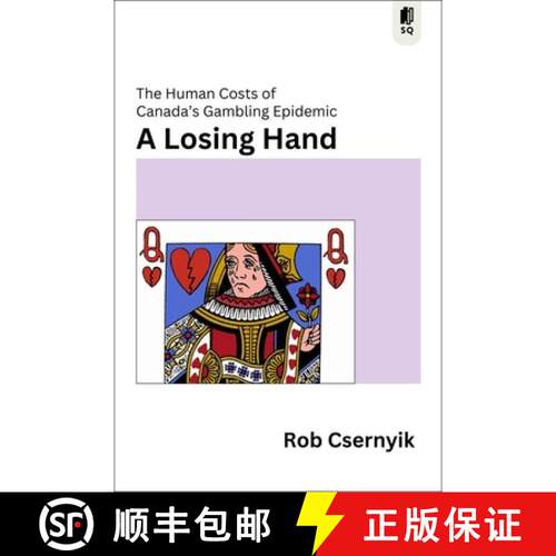 预订 A Losing Hand: The Human Costs of Canada's Gambling Epidemic [9781997701750]
