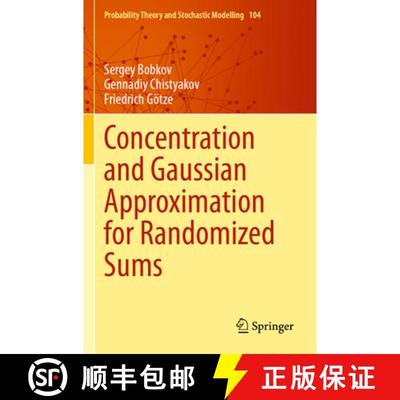 【3-4周达】Concentration and Gaussian Approximation for Randomized Sums [9783031311512]