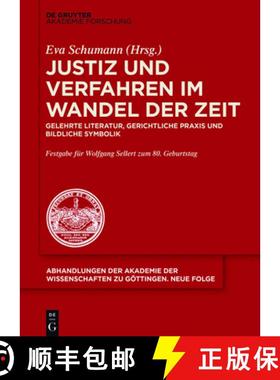 【3-4周达】Justiz Und Verfahren Im Wandel Der Zeit: Gelehrte Literatur, Gerichtliche PRAXIS Und Bildl... [9783110528312]