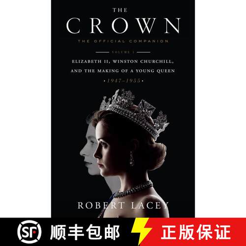 【3-4周达】精装 The Crown: The Official Companion, Volume 1: Elizabeth II, Winston Churchill, and the... [9781524762285]