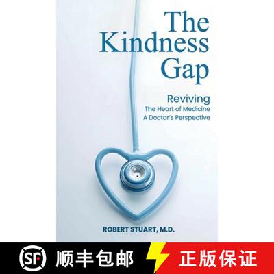 【3-4周达】THE KINDNESS GAP: Reviving the Heart of Medicine A Doctor's Perspective [9798349430367]