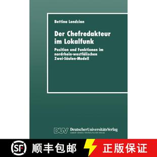 【3-4周达】Der Chefredakteur im Lokalfunk : Position und Funktionen im nordrhein-westfälischen Zwei-... [9783824443352]