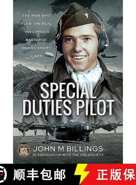 【3-4周达】Special Duties Pilot: The Man Who Flew the Real 'Inglorious Bastards' Behind Enemy Lines [9781526786265]