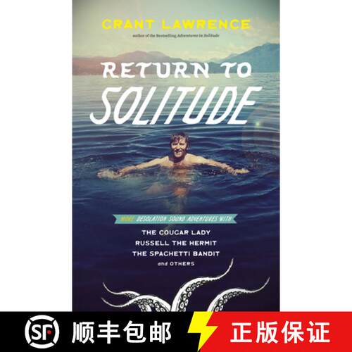 【3-4周达】Return to Solitude : More Desolation Sound Adventures with the Cougar Lady, Russell the He... [9781550179712]