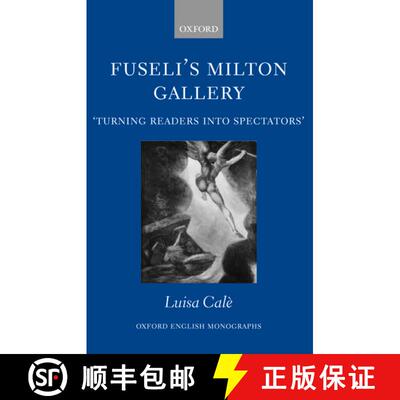 【3-4周达】精装 Fuseli's Milton Gallery: 'Turning Readers into Spectators' [9780199267385]