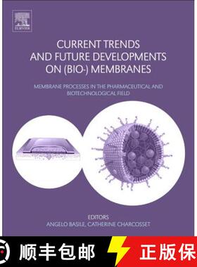 【3-4周达】Current Trends and Future Developments on (Bio-) Membranes: Membrane Processes in the Phar... [9780128136065]