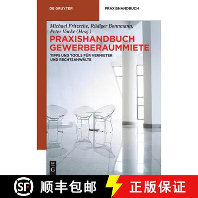 【3-4周达】Praxishandbuch Gewerberaummiete : Tipps Und Tools F r Vermieter Und Rechtsanw lte [9783110260403]