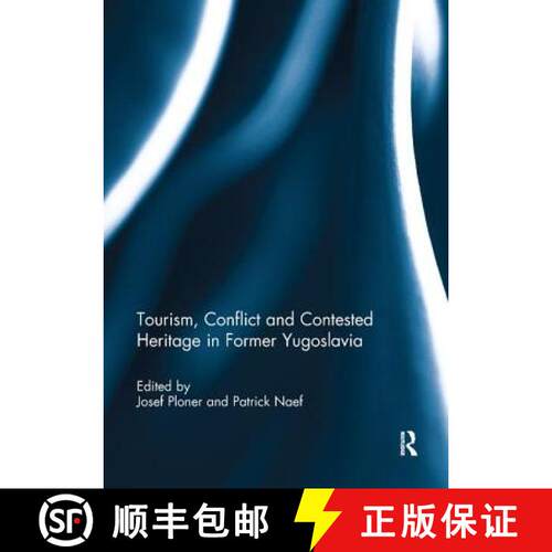 【3-4周达】Tourism, Conflict and Contested Heritage in Former Yugoslavia [9780367233976]