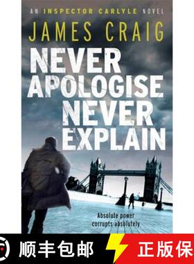 【3-4周达】Never Apologise, Never Explain [9781849015844]