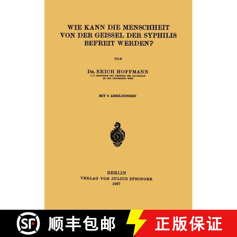【3-4周达】Wie Kann die Menschheit von der Geissel der Syphilis Befreit Werden? [9783642471940]