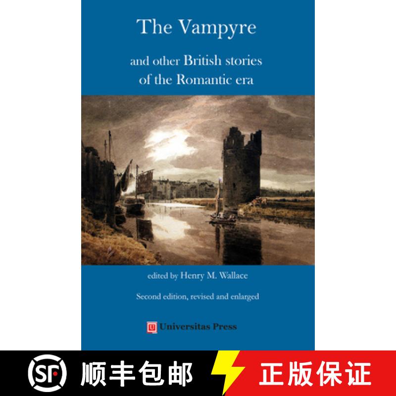 预订 The Vampyre and Other British Stories of the Romantic Era, Second Edition: Revised and Enlarged [9781988963662]