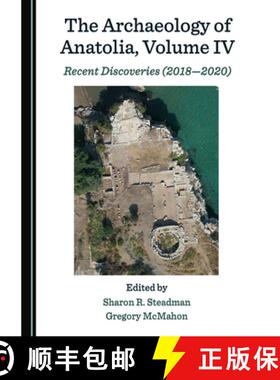 预订 The Archaeology of Anatolia, Volume IV: Recent Discoveries (2018â 2020) [9781527576018]