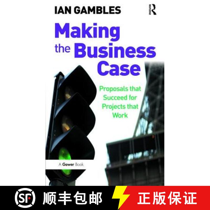 【3-4周达】Making the Business Case: Proposals That Succeed for Projects That Work [9781138469907]