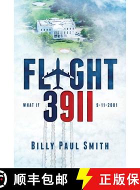 【3-4周达】Flight 3911: 9/11: we know the fate of Flight 93, but what if there was a fifth hijacking? [9780578844442]