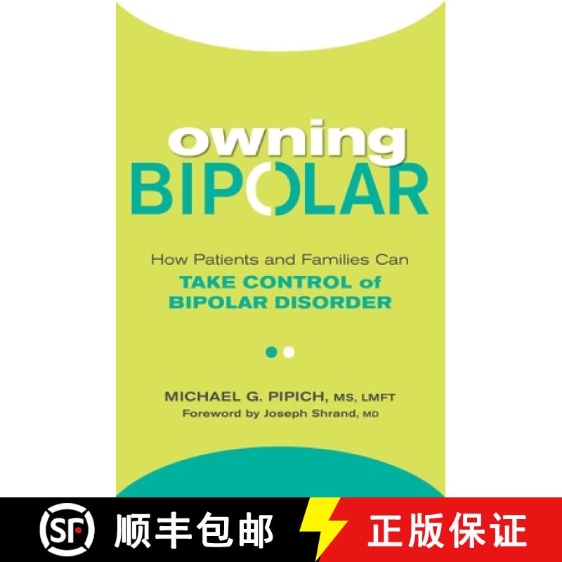 【3-4周达】Owning Bipolar: How Patients and Families Can Take Control of Bipolar Disorder [9780806538792]