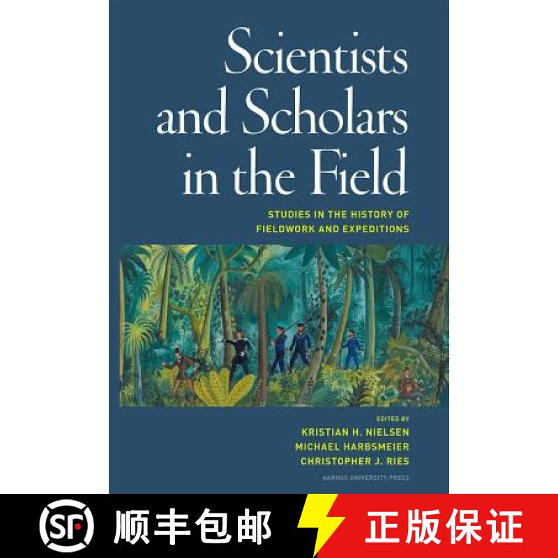 预订 Scientists and Scholars in the Field: Studies in the History of Fieldwork and Expeditions [9788771240146]