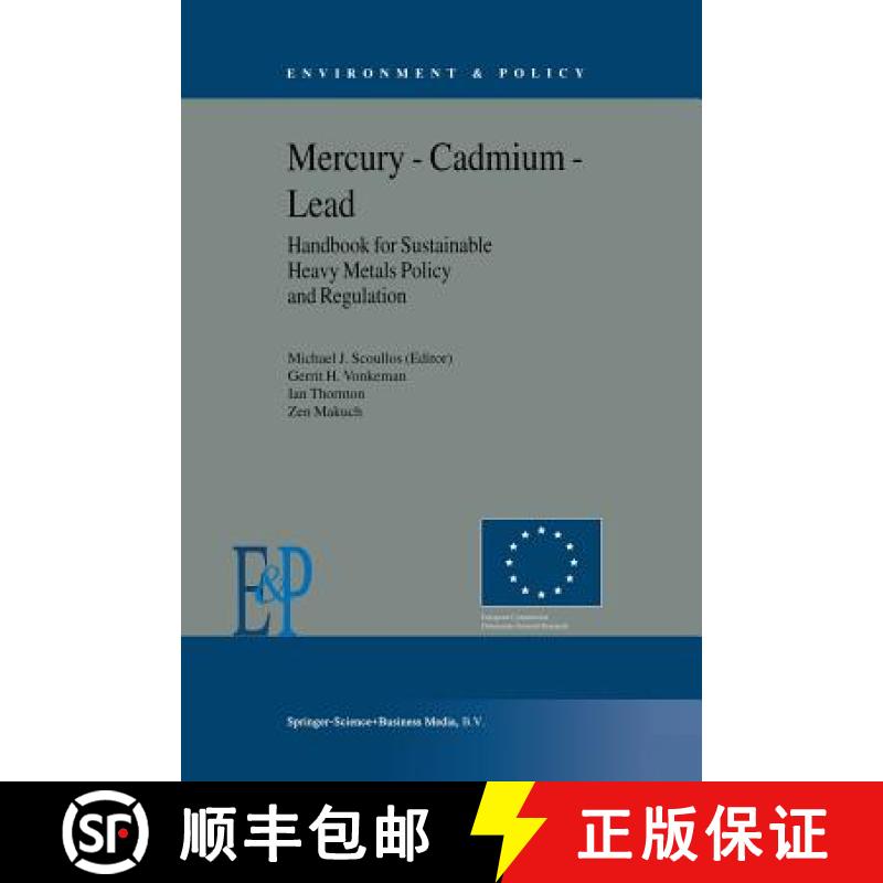 【3-4周达】Mercury -- Cadmium -- Lead Handbook for Sustainable Heavy Metals Policy and Regulation [9789401038966]