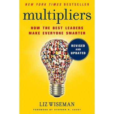 【4周达】Multipliers, Revised and Updated : How the Best Leaders Make Everyone Smarter [9780062663078]