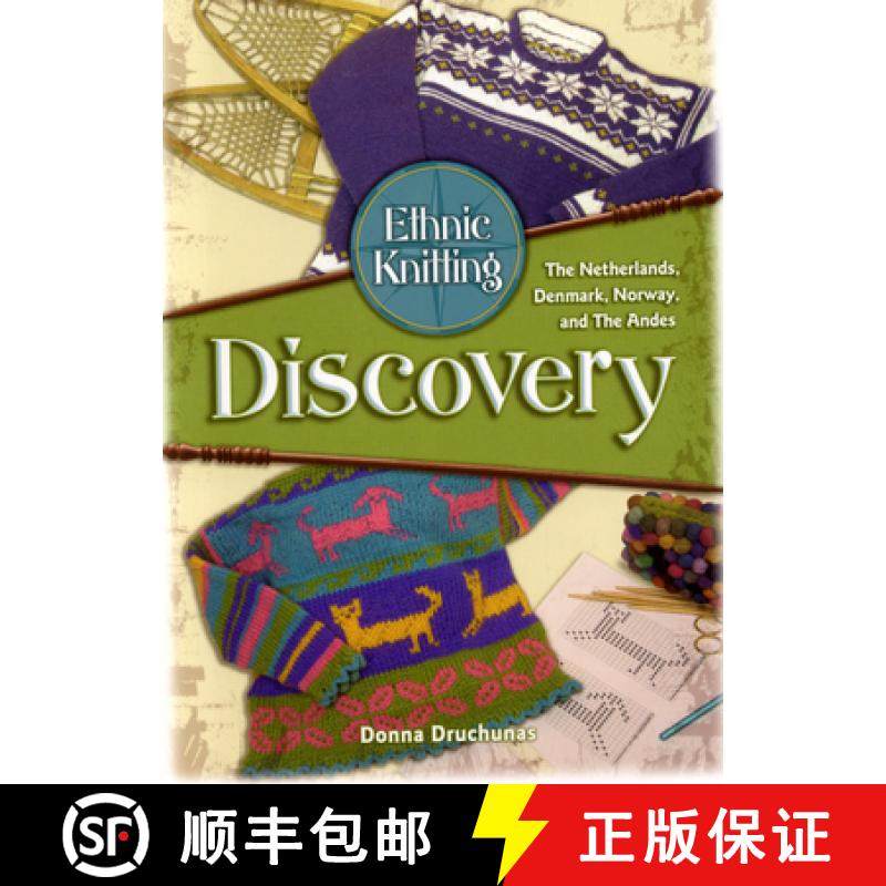 【3-4周达】Ethnic Knitting: Discovery : The Netherlands, Denmark, Norway, and The Andes [9780966828931]