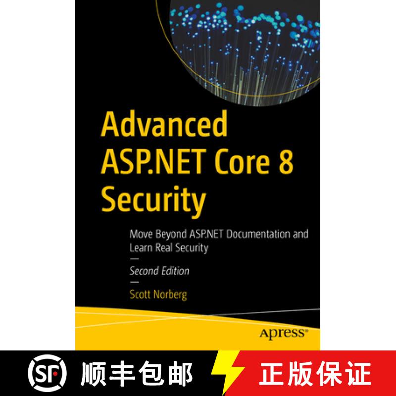 【3-4周达】Advanced ASP.NET Core 8 Security : Move Beyond ASP.NET Documentation and Learn Real Security [9798868804939]