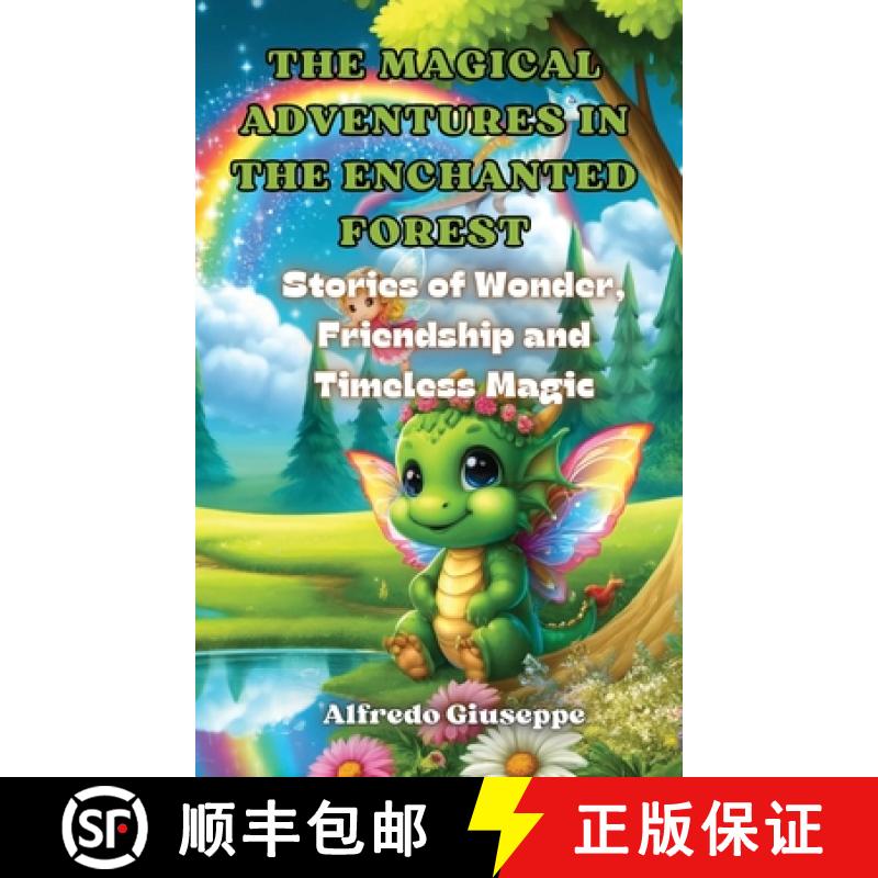 【2-3周达】The Magical Adventures in the Enchanted Forest: Stories of Wonder, Friendship and Timeless... [9798330219063]