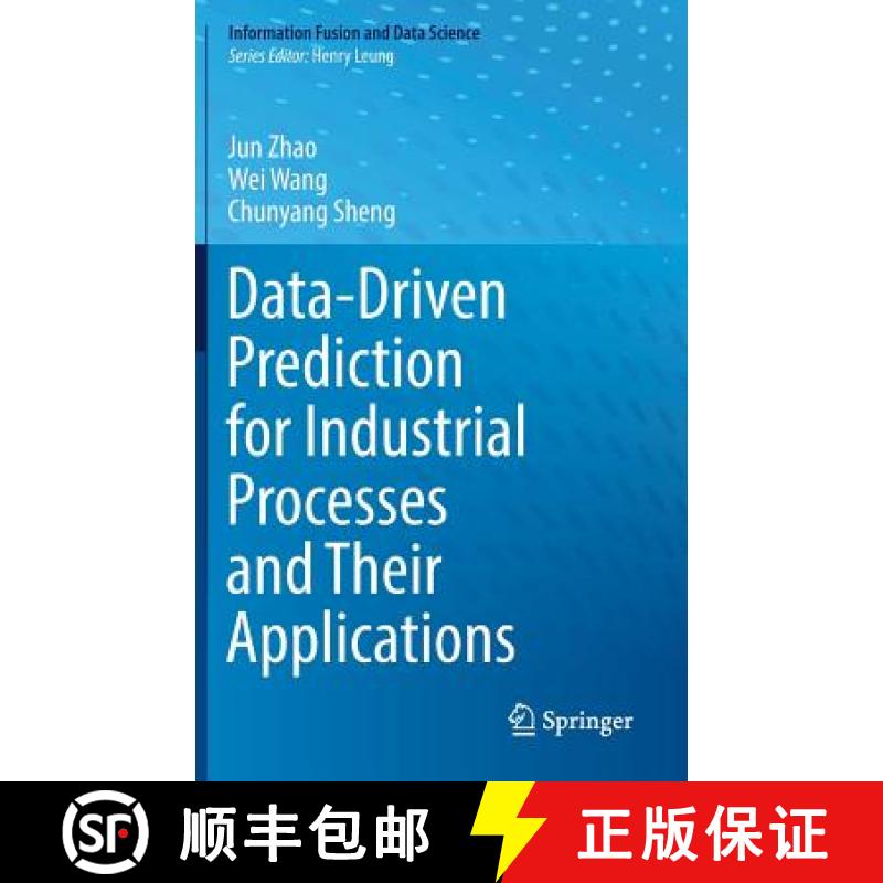【3-4周达】Data-Driven Prediction for Industrial Processes and Their Applications [9783319940502]