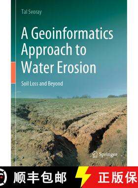 【3-4周达】A Geoinformatics Approach to Water Erosion : Soil Loss and Beyond [9783030915384]