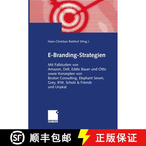 【3-4周达】E-Branding-Strategien: Mit Fallstudien von Amazon, Dell, Eddie Bauer und Otto sowie Konzep... [9783409189934]