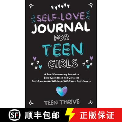 【3-4周达】精装 The Self-Love Journal for Teen Girls: A Fun and Empowering Journal to Build Confidenc... [9781914986222]