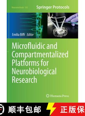 【3-4周达】Microfluidic and Compartmentalized Platforms for Neurobiological Research [9781493955619]