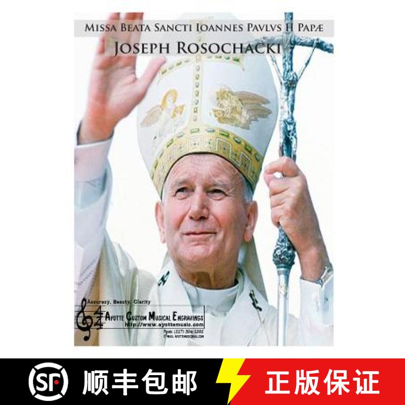 【3-4周达】Missa Beata Sancti Ioannes Paulus II Papae: Mass in Honour of Blessed Saint Pope John Paul II [9780989273503]