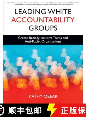 【3-4周达】Leading White Accountability Groups: Create Racially Inclusive Teams and Anti-Racist Organ... [9798218346270]