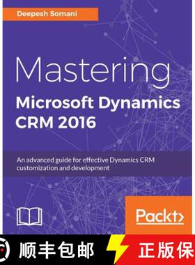 预订 Mastering Microsoft Dynamics CRM 2016: An advanced guide for effective Dynamics CRM customizatio... [9781786466617]