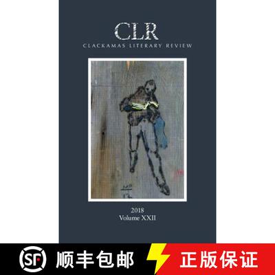 【3-4周达】Clackamas Literary Review XXII [9781732033306]