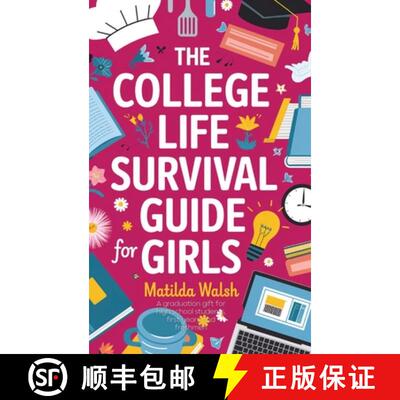 【3-4周达】精装 The College Life Survival Guide for Girls | A Graduation Gift for High School Student... [9781915542632]