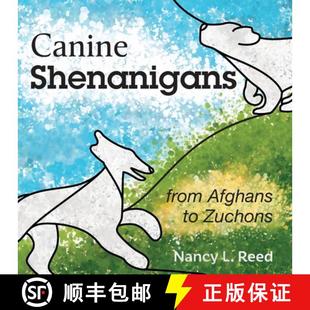 【3-4周达】Canine Shenanigans: from Afghans to Zuchons [9780960099986]