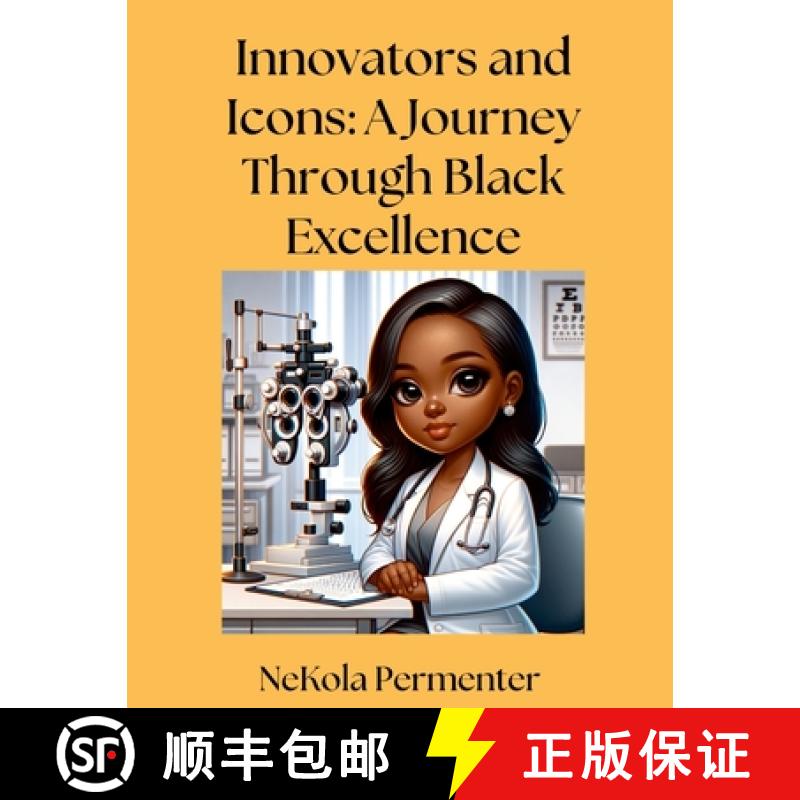 【3-4周达】Innovators and Icons: A Journey Through Black Excellence [9781312129399]