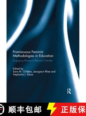 【3-4周达】Promiscuous Feminist Methodologies in Education: Engaging Research Beyond Gender [9780367739553]