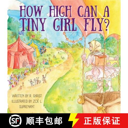 【3-4周达】How High Can A Tiny Girl Fly?: The True Story of How Tiny Broadwick Became the First Lady ... [9798240955402]