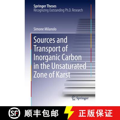 【3-4周达】精装 Sources and Transport of Inorganic Carbon in the Unsaturated Zone of Karst (1st ed. 2... [9783319293073]