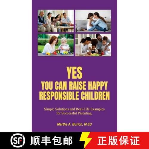 【3-4周达】Yes You Can Raise Happy Responsible Children: Simple Solutions and Real-Life Examples for ... [9781923255302]