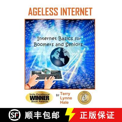 【3-4周达】Ageless Internet: Internet BASICS for Boomers and Seniors [9780615514666]