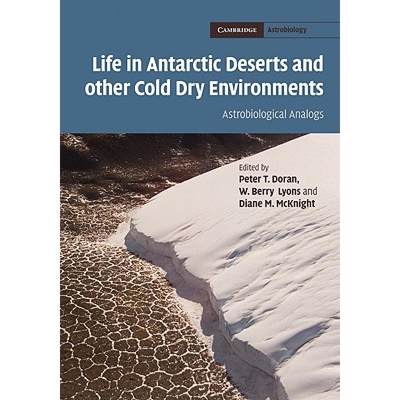 【4周达】Life in Antarctic Deserts and other Cold Dry Environments: Astrobiological Analogs - Life in... [9780521889193]